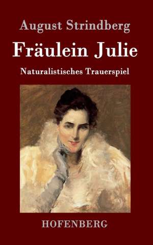 Fräulein Julie de August Strindberg