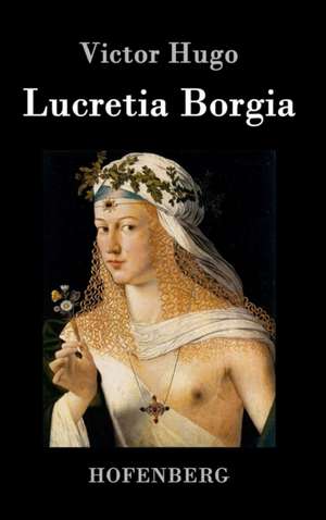 Lucretia Borgia de Victor Hugo