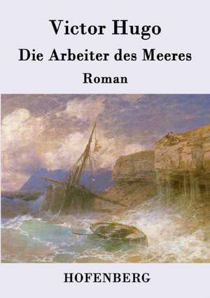 Die Arbeiter des Meeres de Victor Hugo