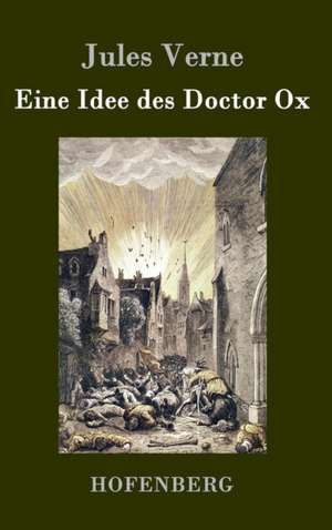 Eine Idee des Doctor Ox de Jules Verne