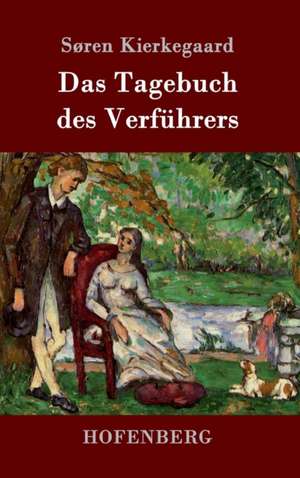 Das Tagebuch des Verführers de Søren Kierkegaard