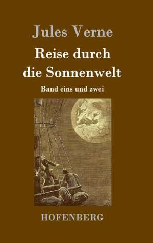 Reise durch die Sonnenwelt de Jules Verne