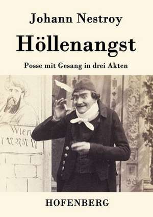 Höllenangst de Johann Nestroy