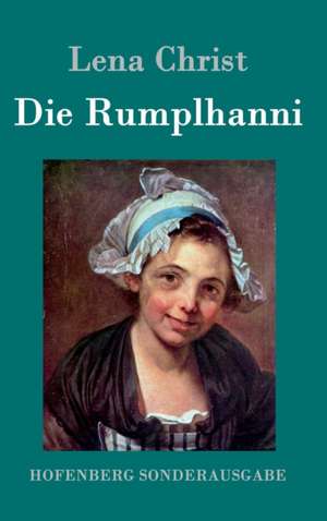 Die Rumplhanni de Lena Christ