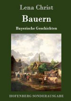 Bauern de Lena Christ