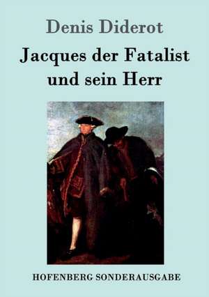 Jacques der Fatalist und sein Herr de Denis Diderot