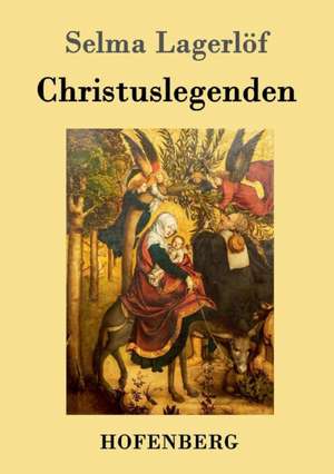 Christuslegenden de Selma Lagerlöf