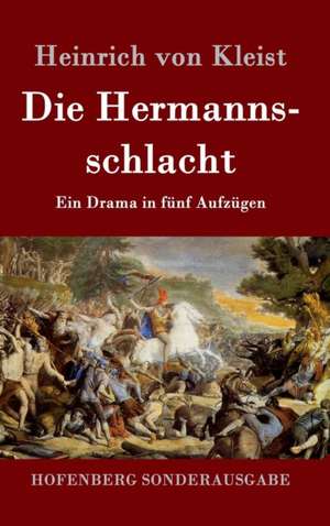 Die Hermannsschlacht de Heinrich von Kleist