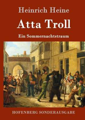Atta Troll de Heinrich Heine