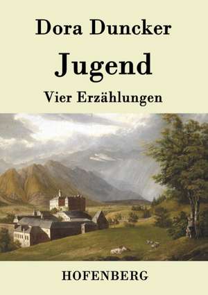 Jugend de Dora Duncker