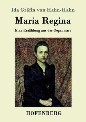 Maria Regina de Ida Gräfin von Hahn-Hahn