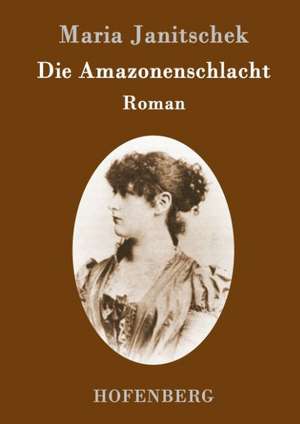 Die Amazonenschlacht de Maria Janitschek