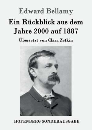 Ein Rückblick aus dem Jahre 2000 auf 1887 de Edward Bellamy