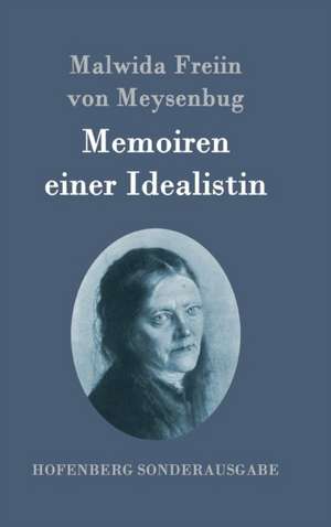 Memoiren einer Idealistin de Malwida Freiin von Meysenbug