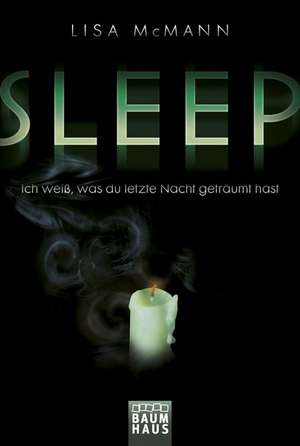 SLEEP - Ich weiß, was du letzte Nacht geträumt hast de Lisa McMann