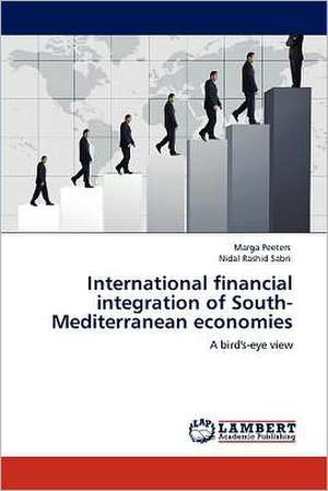 International financial integration of South-Mediterranean economies de Marga Peeters