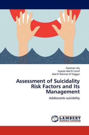 Assessment of Suicidality Risk Factors and Its Management de Aly Nareman