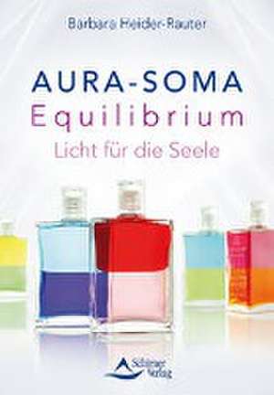 Aura-Soma Equilibrium de Barbara Heider-Rauter