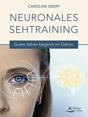 Neuronales Sehtraining de Caroline Ebert