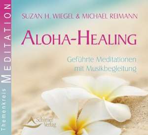 Aloha Healing de Suzan H. Wiegel