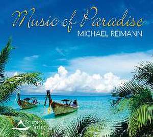 Music of Paradise de Michael Reimann