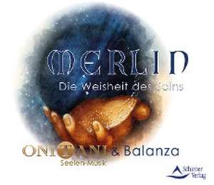 Merlin - Die Weisheit des Seins de ONITANI & Balanza