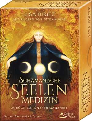 Schamanische Seelenmedizin - Zurück zu innerer Ganzheit de Lisa Biritz