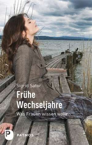 Frühe Wechseljahre de Sigrid Sator