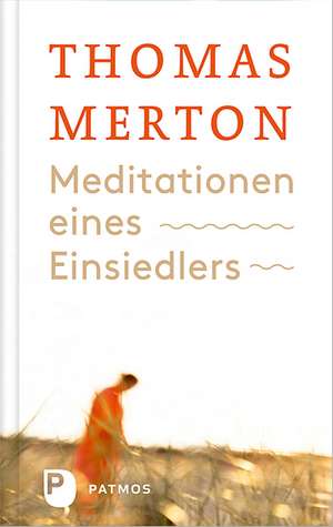 Meditationen eines Einsiedlers de Thomas Merton