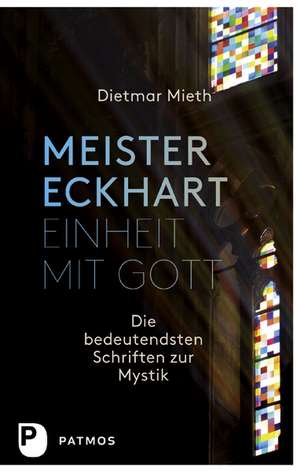 Meister Eckhart - Einheit mit Gott de Dietmar Mieth