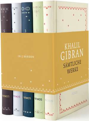 Sämtliche Werke in 5 Bänden de Kahlil Gibran