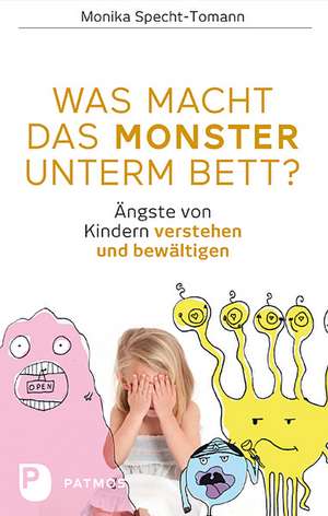 Was macht das Monster unterm Bett? de Monika Specht-Tomann