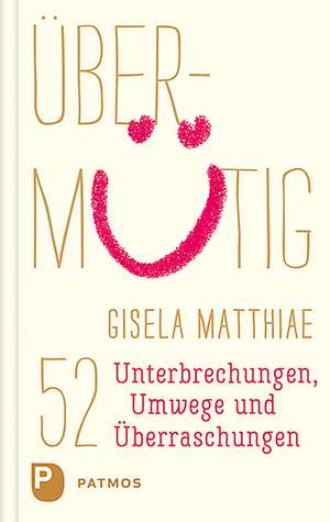 Matthiae, G: Übermütig