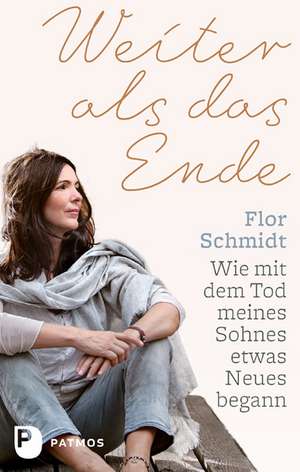 Weiter als das Ende de Flor Schmidt