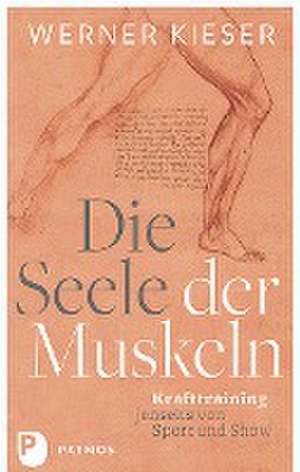 Die Seele der Muskeln de Werner Kieser