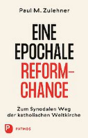 Ein epochale Reformchance de Paul M. Zulehner