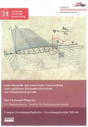 Experimentelle und numerische Untersuchung eines spaltlosen Hochauftriebssystems mit Zirkulationskontrolle de Kai-Christoph Pfingsten