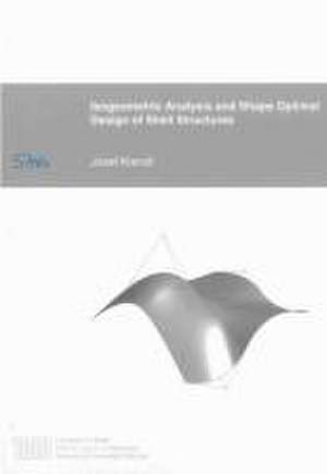 Isogeometric Analysis and Shape Optimal Design of Shell Structures de Josef Kiendl