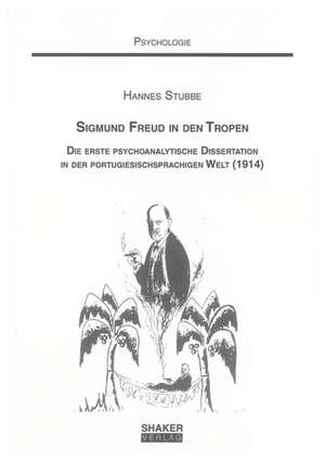 Sigmund Freud in den Tropen de Hannes Stubbe