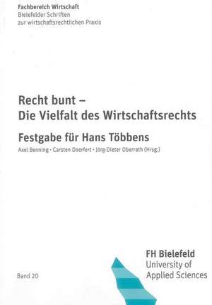 Recht bunt - Die Vielfalt des Wirtschaftsrechts de Axel Benning