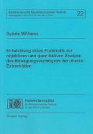 Entwicklung eines Protokolls zur objektiven und quantitativen Analyse des Bewegungsvermögens der oberen Extremitäten de Sybele Williams