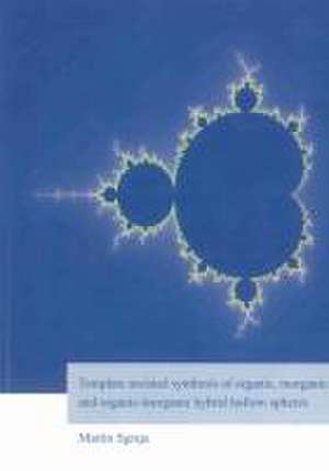 Template based synthesis of organic, inorganic and organic-inorganic hybrid hollow spheres de Martin Sgraja