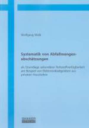 Systematik von Abfallmengenabschätzungen de Wolfgang Walk