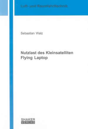 Nutzlast des Kleinsatelliten Flying Laptop de Sebastian Walz