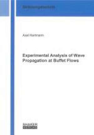 Experimental Analysis of Wave Propagation at Buffet Flows de Axel Hartmann