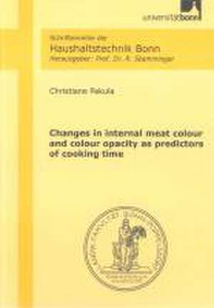 Changes in internal meat colour and colour opacity as predictors of cooking time de Christiane Pakula