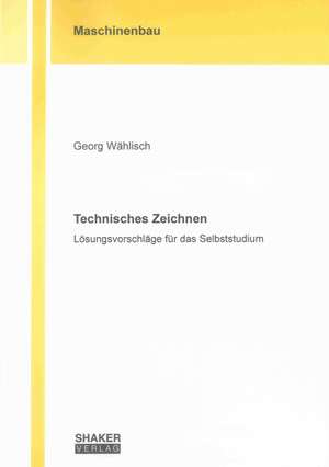 Technisches Zeichnen de Georg Wählisch