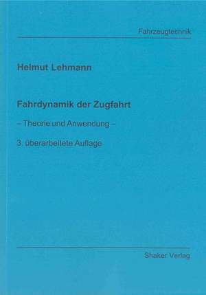 Fahrdynamik der Zugfahrt de Helmut Lehmann