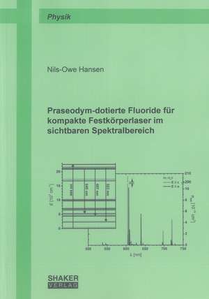 Praseodym-dotierte Fluoride für kompakte Festkörperlaser im sichtbaren Spektralbereich de Nils-Owe Hansen