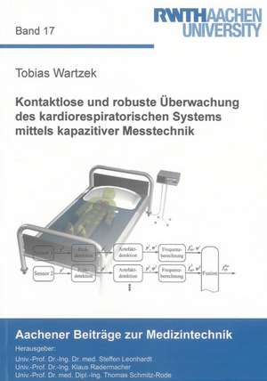 Kontaktlose und robuste Überwachung des kardiorespiratorischen Systems mittels kapazitiver Messtechnik de Tobias Wartzek